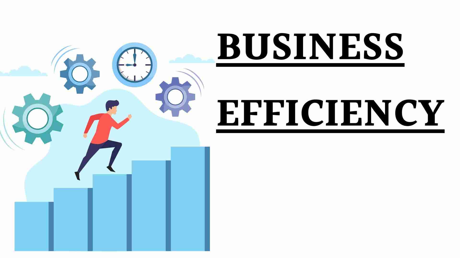 Increase your Business Efficiency