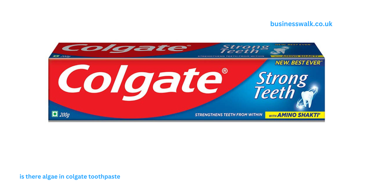 Algae in Colgate Toothpaste