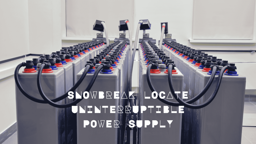 Snowbreak Locate Uninterruptible Power Supply