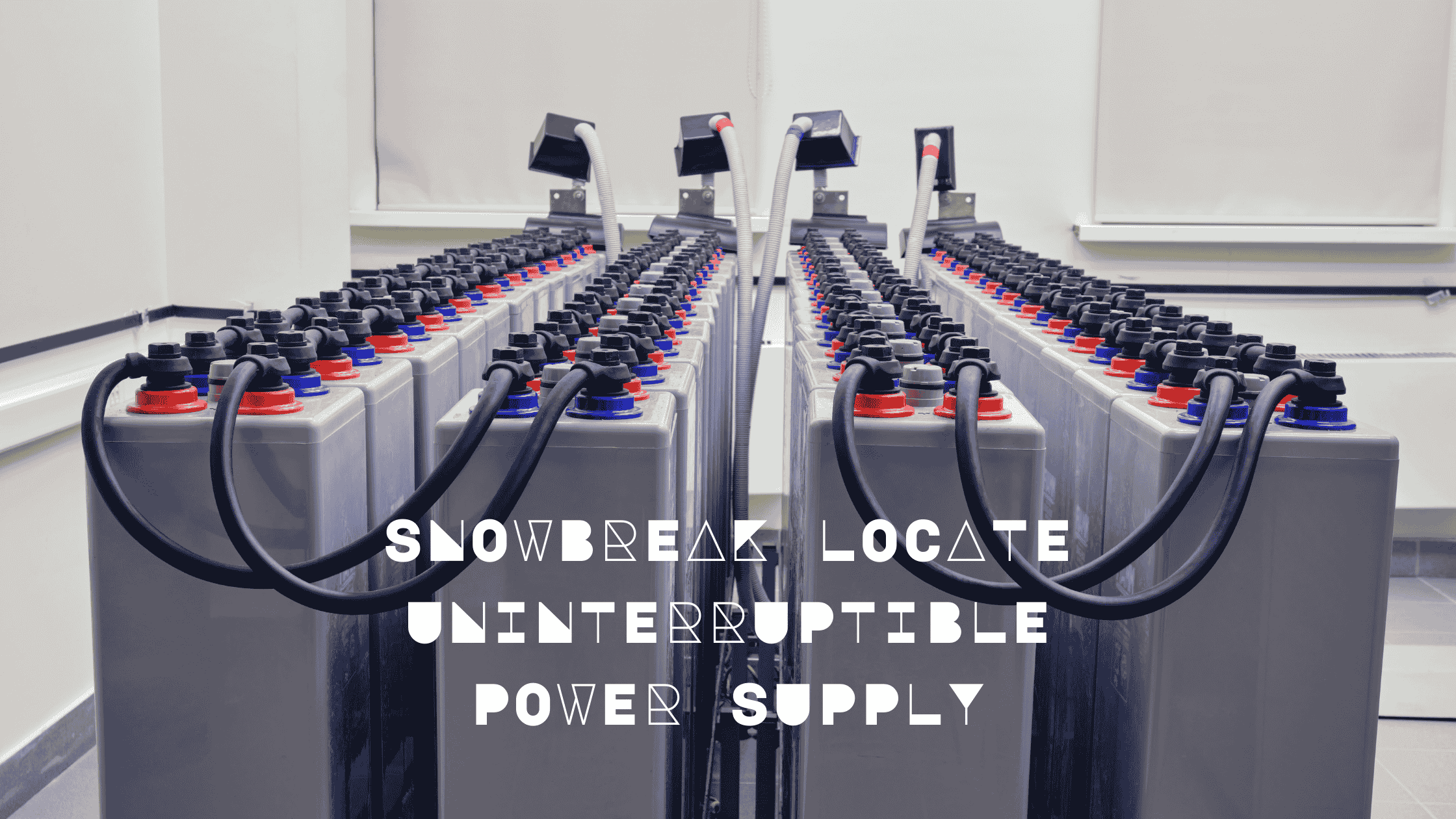 Snowbreak Locate Uninterruptible Power Supply