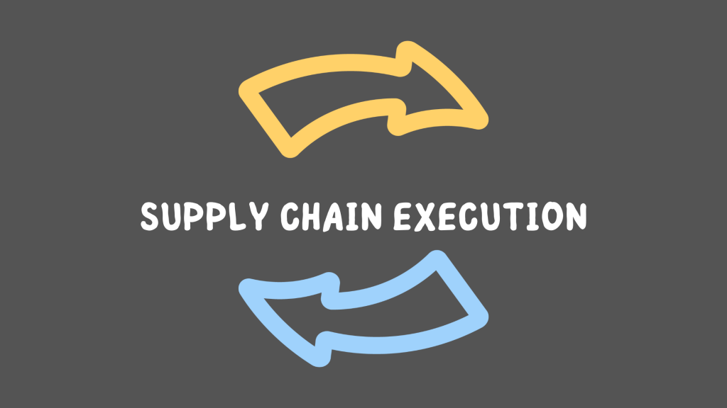 Supply Chain Execution
