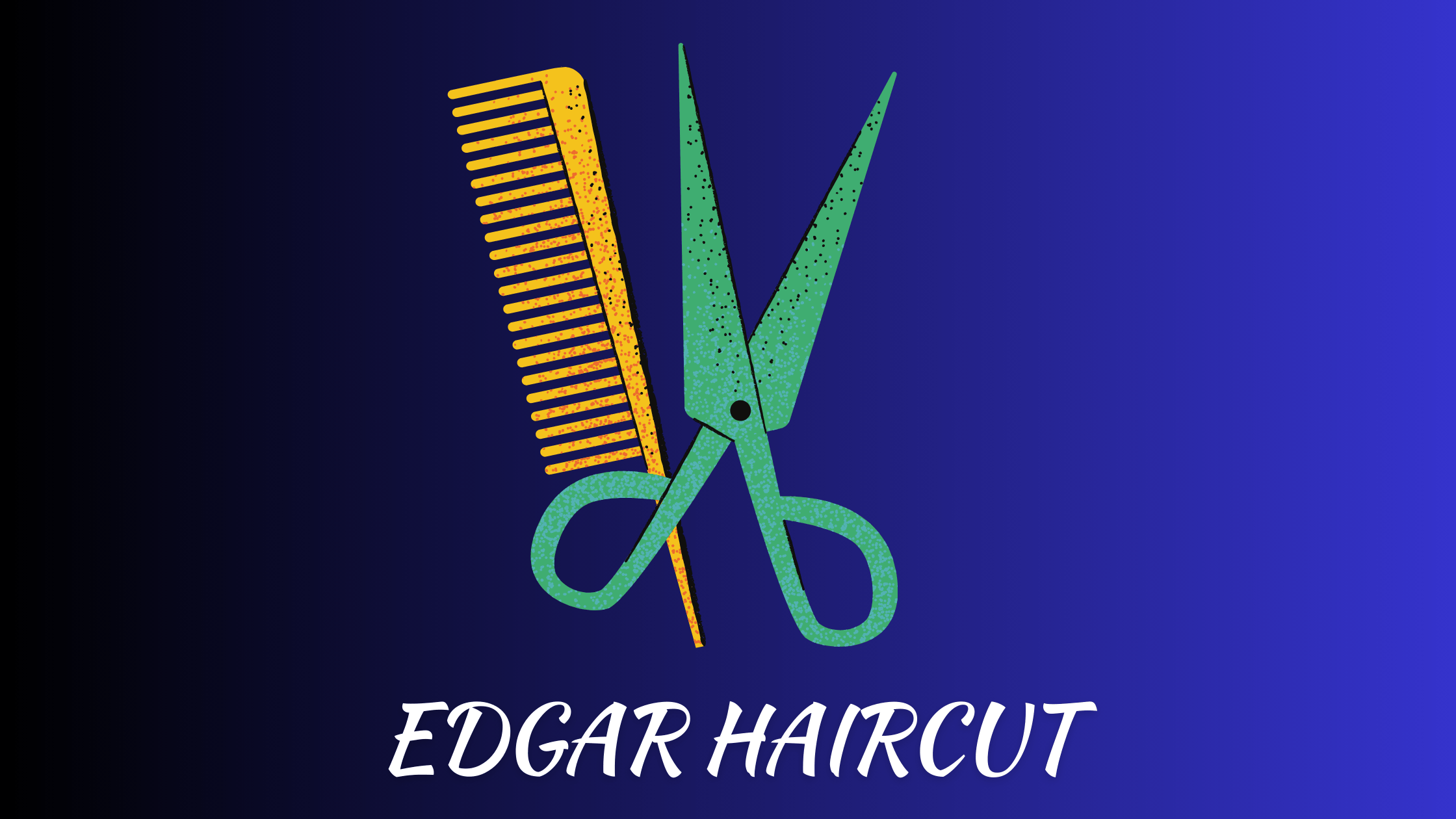 Edgar Haircut