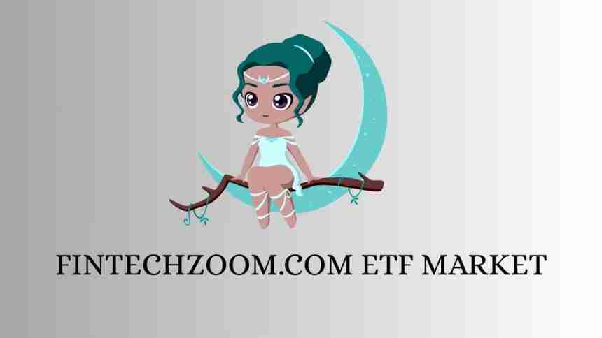 fintechzoom.com etf market