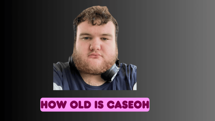 how old is caseoh